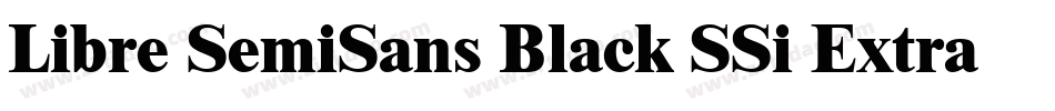 Libre SemiSans Black SSi Extra Bold字体转换